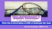 Books The Alzheimer s Roller Coaster: The Story Of Our Ride As Told By: Carolyn Mers Free Books