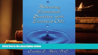 Kindle eBooks  Releasing Emotional Patterns with Essential Oils (2017 Edition): 2017 Edition  BEST