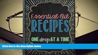 Epub Essential Oil Recipes: One Drop at a Time [DOWNLOAD] ONLINE