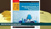 BEST PDF  Illustrated Guide to Home Chemistry Experiments: All Lab, No Lecture (DIY Science)