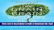 Books The Grain Brain Whole Life Plan: Boost Brain Performance, Lose Weight, and Achieve Optimal