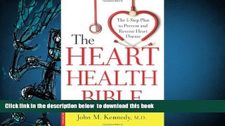 [Download]  The Heart Health Bible: The 5-Step Plan to Prevent and Reverse Heart Disease John M.