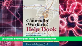 Download [PDF]  The Coumadin (Warfarin) Help Book: Anticoagulation Therapy to Prevent and Manage