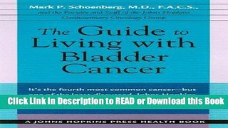 [PDF] The Guide to Living with Bladder Cancer (A Johns Hopkins Press Health Book) Free Books