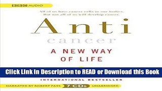 Read Book Anticancer: A New Way of Life Free Books