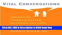 Download Vital Conversations: Improving Communication Between Doctors and Patients Full eBook