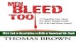 Read Book Men Bleed Too: A Compelling Story About One Man s Struggle to Help His Wife Fight Breast