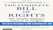 FREE [DOWNLOAD] The Complete Bill of Rights: The Drafts, Debates, Sources, and Origins For Kindle