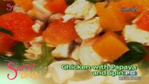 Sarap Diva: Chicken with Papaya and Spinach by Marian Rivera