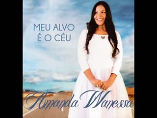 Amanda Wanessa Eu Cuido de Ti (O louvor mais lindo dos ultimos tempos)