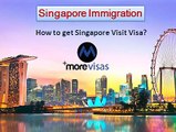 How to get Singapore visit visa  Morevisas