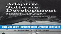 PDF [DOWNLOAD] Adaptive Software Development: A Collaborative Approach to Managing Complex Systems