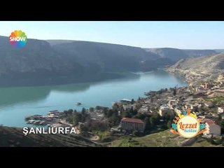 Lezzet Haritası’nın bu haftaki durağı; Şanlıurfa!