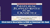 Read Book Natural Supplements for Diabetes (Volume 1 of 2) (Easyread Large Edition): Practical and