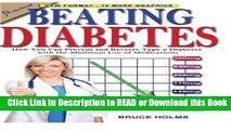 Read Book Beating Diabetes: How You Can Prevent and Reverse Type 2 Diabetes with the Minimum Use