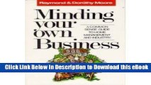 Ebook Download Minding Your Own Business: A Common Sense Guide to Home Management and Industry