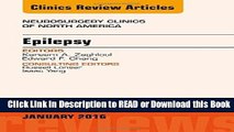 Read Book Epilepsy, An Issue of Neurosurgery Clinics of North America, 1e (The Clinics: Surgery)