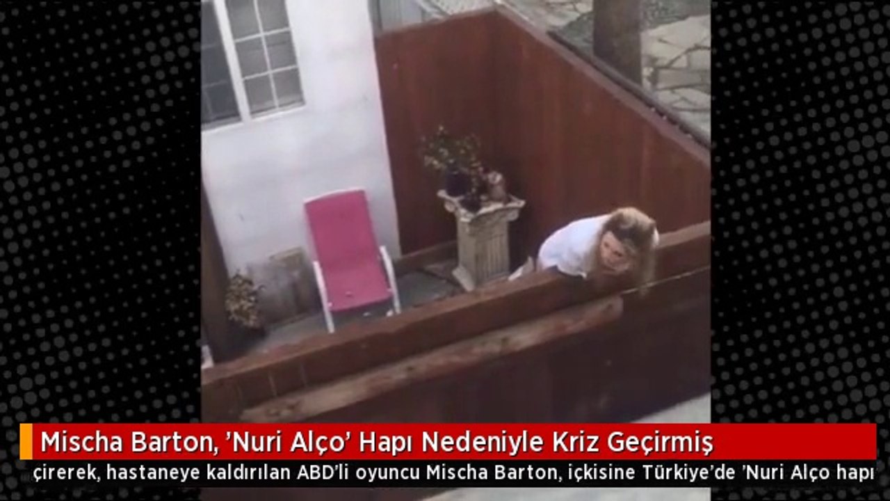 Mischa Barton, 'Nuri Alço' Hapı Nedeniyle Kriz Geçirmiş