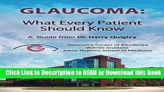 Books Glaucoma: What Every Patient Should Know: A  Guide from Dr. Harry Quigley Free Books