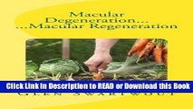 Read Book Macular Degeneration... ...Macular Regeneration (Natural Vision   Eye Care) (Volume 3)