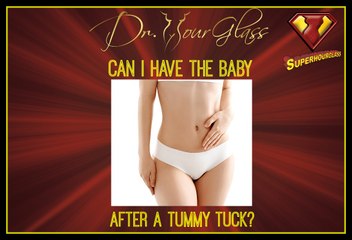 Can I have the baby after a tummy tuck