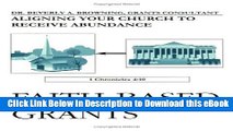 PDF [DOWNLOAD] Faith-Based Grants: Aligning Your Church to Receive Abundance Full Online