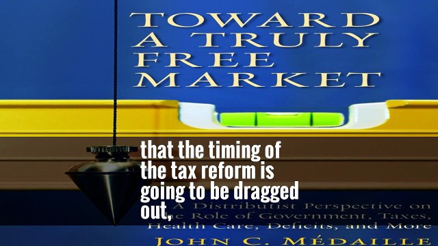 Art Hogan said that Tax reforms are going to be as complicated as the repeal and replace (of the Affordable Care Act) and the markets may well think