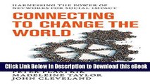 [PDF] Download Connecting to Change the World: Harnessing the Power of Networks for Social Impact