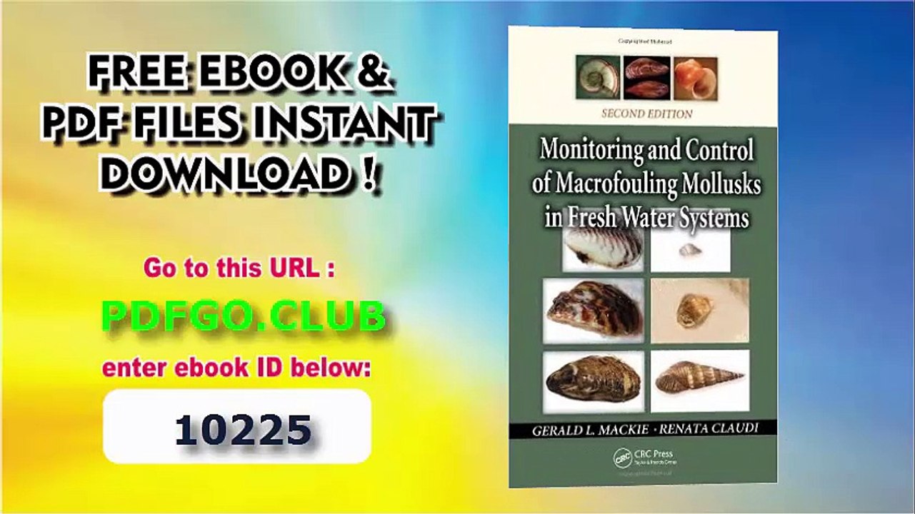 Monitoring and Control of Macrofouling Mollusks in Fresh Water Systems, Second Edition