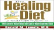 [Download] The Healing Diet: A Total Health Program to Purify Your Lymph System and Reduce the
