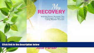 READ book My Recovery: Inspiring Stories, Recovery Tips and Messages of Hope from Eating Disorder
