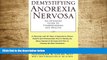 READ book Demystifying Anorexia Nervosa: An Optimistic Guide to Understanding and Healing