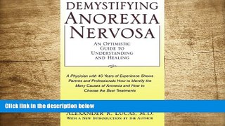 READ book Demystifying Anorexia Nervosa: An Optimistic Guide to Understanding and Healing