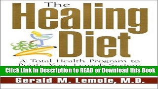 Books The Healing Diet: A Total Health Program to Purify Your Lymph System and Reduce the Risk of