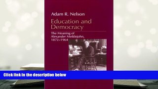 Audiobook  Education and Democracy: The Meaning of Alexander Meiklejohn, 1872-1964 For Kindle