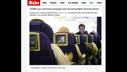 COSMIC rays could harm passengers and crew during flights, Nasa has warned