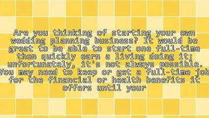 Become a Top Wedding Planner - 4 Things You Must Know Before Starting a Wedding Business Part-Time