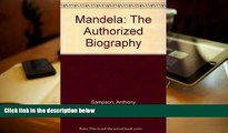 Read Online Mandela: The Authorized Biography Full Book