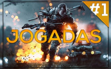 BF4 - Jogadas 1