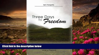 READ book Three Days to Freedom; How to Beat Depression and Anxiety Without Drugs or Therapies Ian