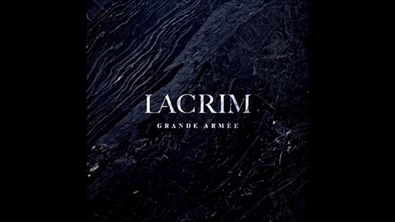 LACRIM - GRANDE ARMÉE