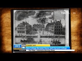 IMS - Today's History New College berubah nama menjadi Harvard College