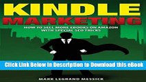 PDF [FREE] DOWNLOAD Kindle Marketing: How To Sell More Ebooks On Amazon With Special SEO Tricks