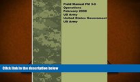 Popular Book  Field Manual FM 3-0 Operations February 2008 US Army  For Trial