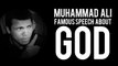 Muhammad Ali(Boxer) Great Speech about Allah(God)