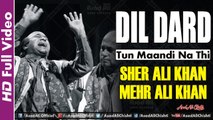 Dil Dard To Maandi Na Thi - Seraiki Arifana Kalam - Sher Ali Mehr Ali Khan Qawwal