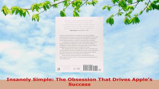 READ ONLINE  Insanely Simple The Obsession That Drives Apples Success
