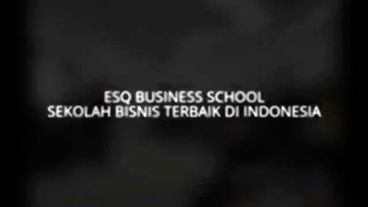 SEKOLAH BISNIS TERBAIK DI INDONESIA - ESQ BUSINESS SCHOOL