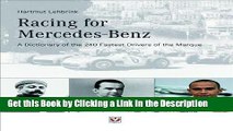PDF [FREE] DOWNLOAD Racing for Mercedes-Benz: A Dictionary of the 240 Fastest Drivers of the