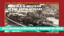 Download [PDF] Norfolk   Western in the Appalachians: From the Blue Ridge to the Big Sandy (Golden